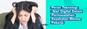 Kesehatan Mental di Era Digital: Menemukan Keseimbangan Antara Teknologi dan Kesejahteraan